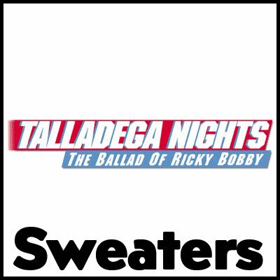 Talladega Nights Sweaters