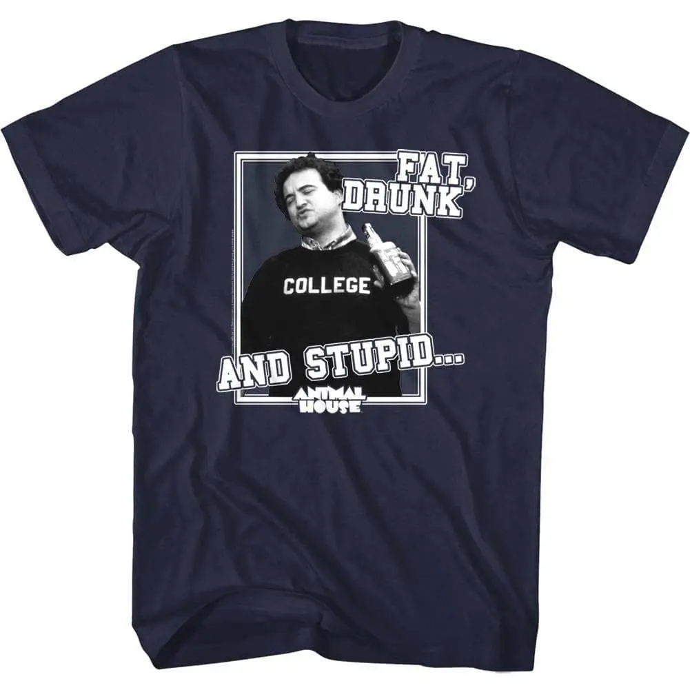 Animal House Fat Drunk & Stupid T-Shirt