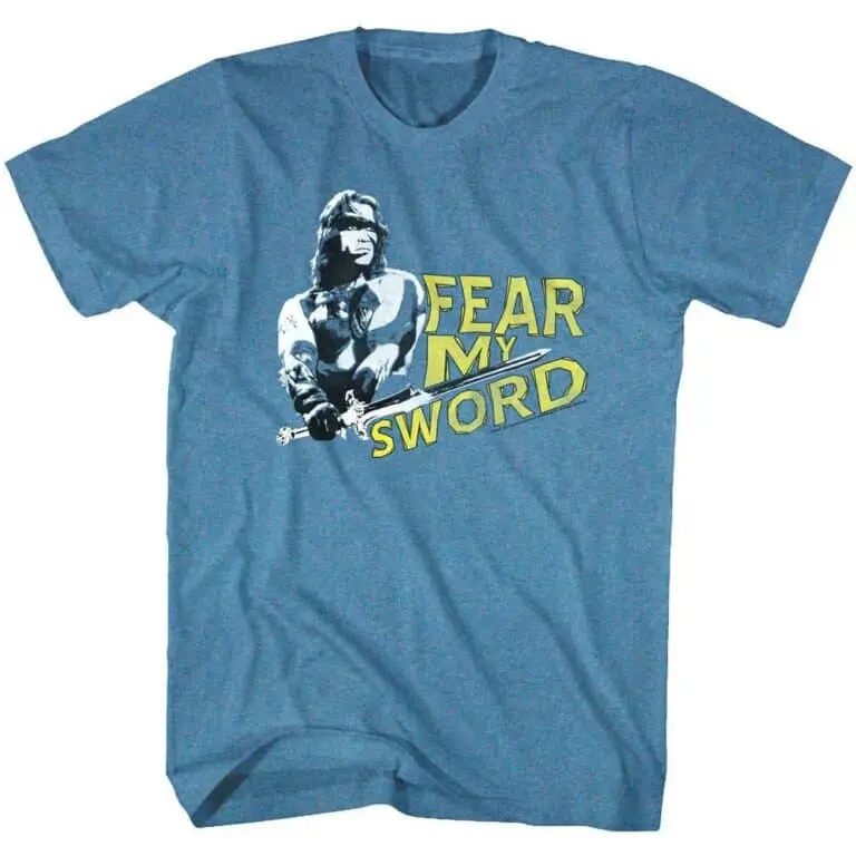 Conan the Barbarian Fear My Sword Men’s T Shirt