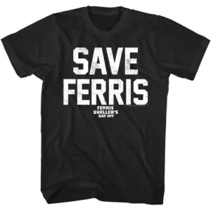 Ferris Bueller’s Day Off SAVE FERRIS Men’s Black T Shirt