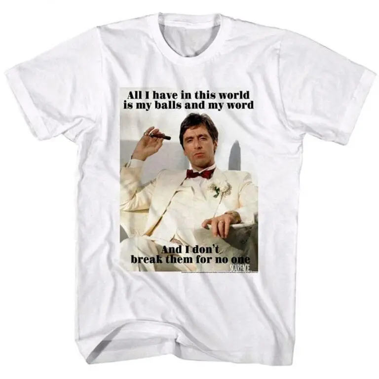 Scarface My Balls and My Word Men’s T Shirt