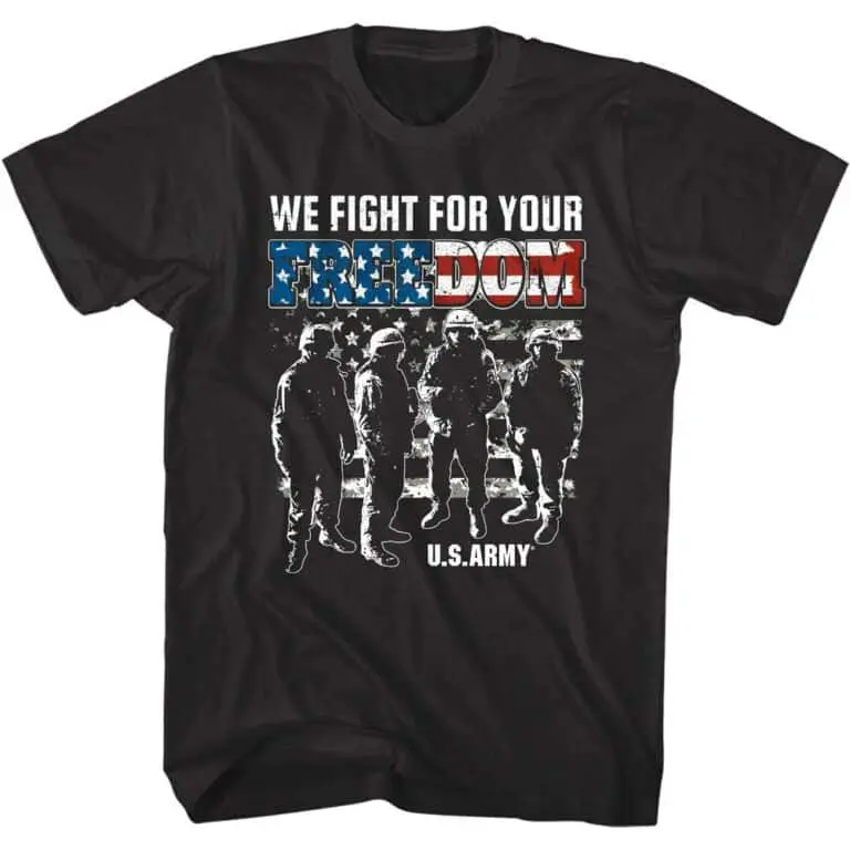 United States Army Fight for Your Freedom Men’s T Shirt