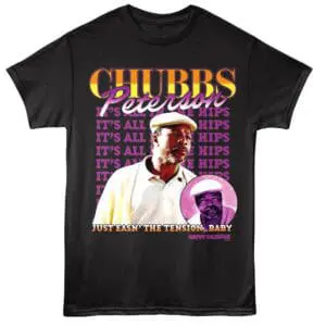 A graphic T-shirt featuring Chubbs Peterson from Happy Gilmore with bold text and vibrant colors. Perfect for movie fans.