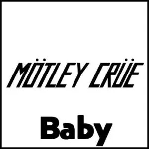 Motley Crue Baby's