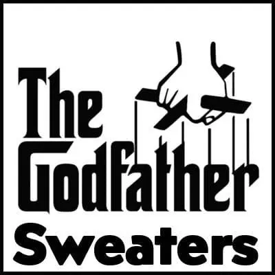 Godfather Sweaters