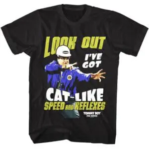 Tommy Boy Cat-Like Speed and Reflexes Men’s T Shirt