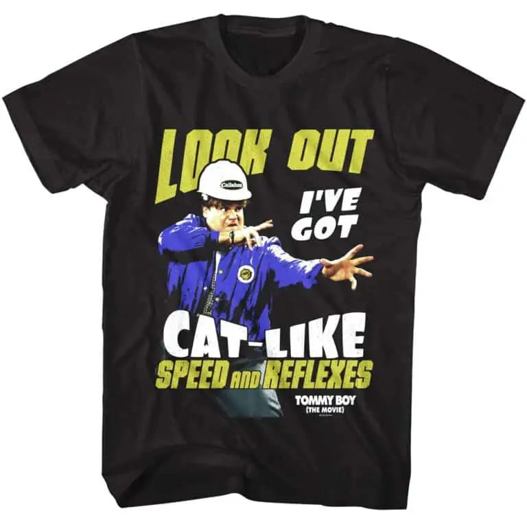 Tommy Boy Cat-Like Speed and Reflexes Men’s T Shirt