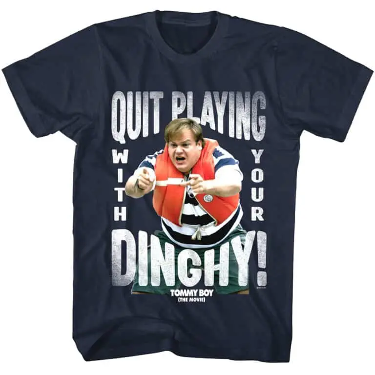 Tommy Boy Quit Playing Dinghy Men’s T Shirt
