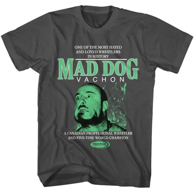 PowerTown Mad Dog Vachon Men’s T Shirt
