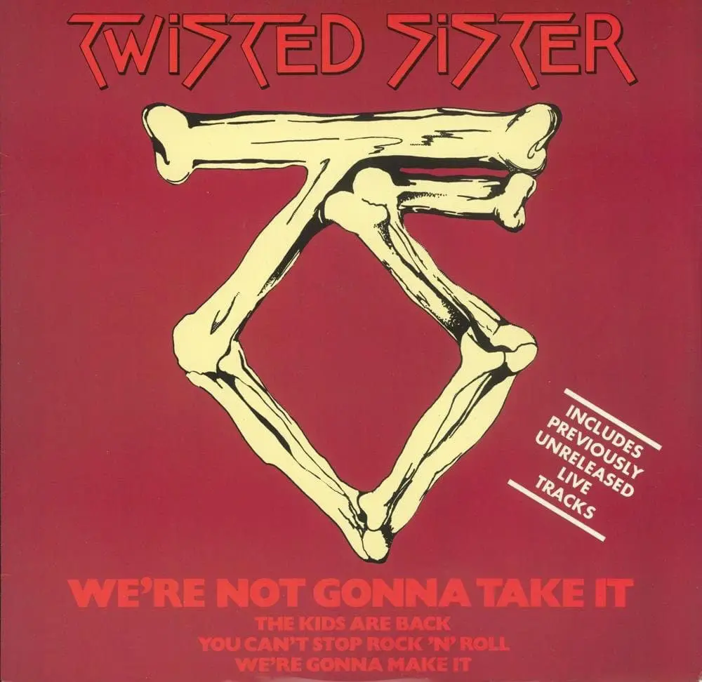 Twisted Sister We're Not Gonna Take It