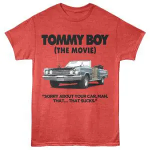 Hilarious Tommy Boy (The Movie) graphic T-shirt with a vintage car and humorous quote for comedy film fans.