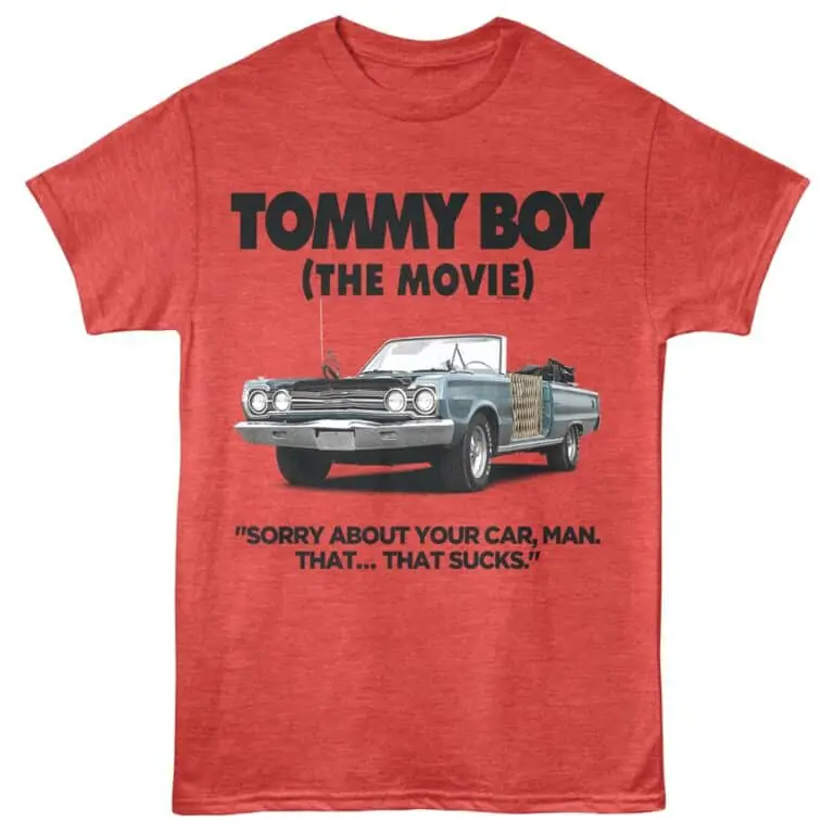 Hilarious Tommy Boy (The Movie) graphic T-shirt with a vintage car and humorous quote for comedy film fans.