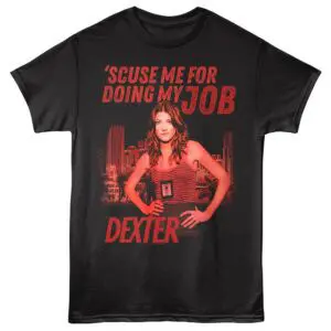 Funny TV show quote t-shirt featuring Dexter character and city skyline, ideal for casual wear and Dexter enthusiasts.