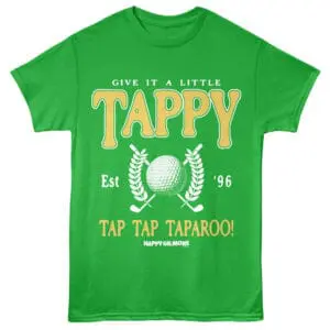 Vibrant green Tappy golf t-shirt featuring playful phrase "Give it a little Tappy" and golf imagery, perfect for golf enthusiasts.