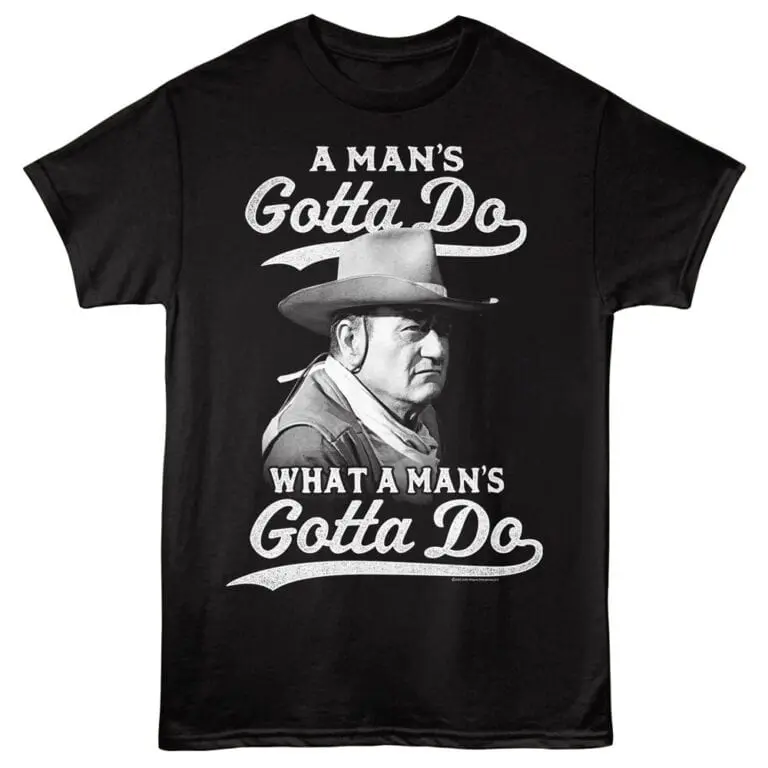 Stylish black T-shirt featuring a cowboy and the phrase "A Man's Gotta Do What a Man's Gotta Do" for men.