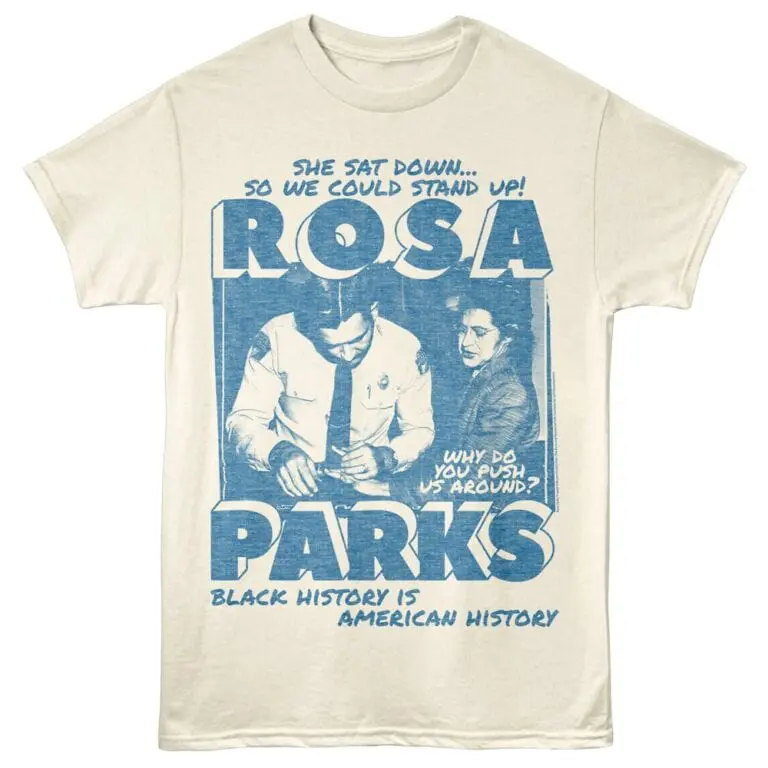 Rosa Parks quote shirt highlighting Black history and American history awareness.