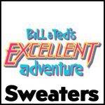 Bill & Ted Sweaters