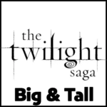 Twilight Saga Big and Tall