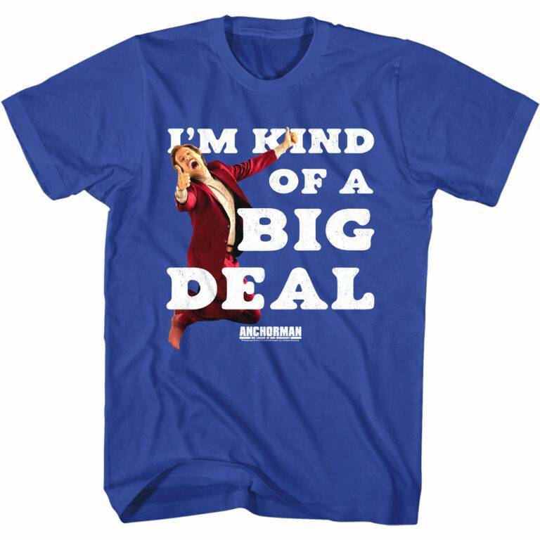 Anchorman I’m Kind of a Big Deal Men’s T Shirt