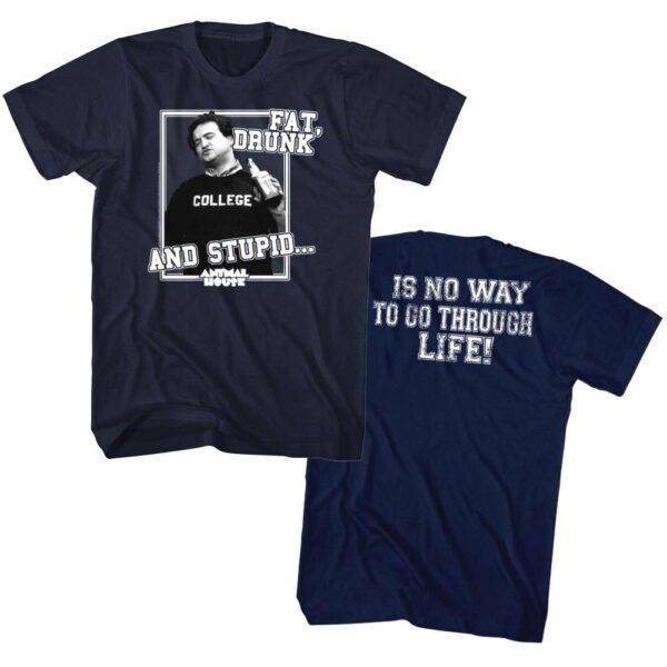 Animal House Fat Drunk & Stupid T-Shirt