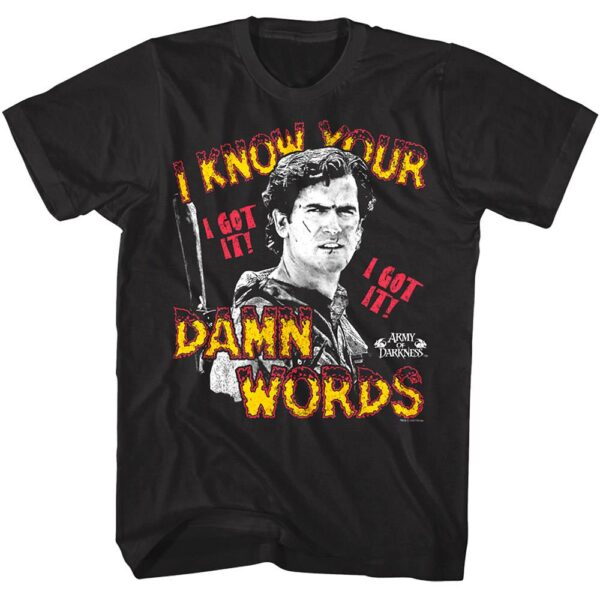 Army of Darkness I Know Your Damn Words Men’s T Shirt