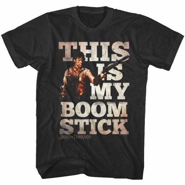 Army of Darkness This is My Boom Stick Men’s T Shirt