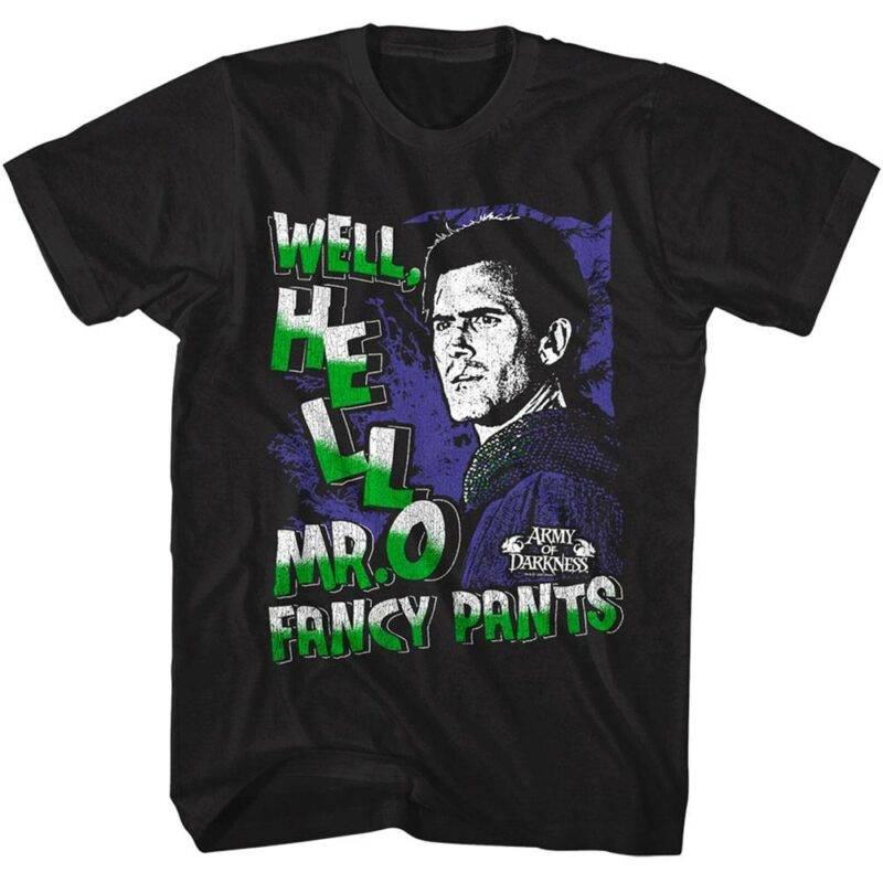 Army of Darkness Hello Mr Fancy Pants Men’s T Shirt