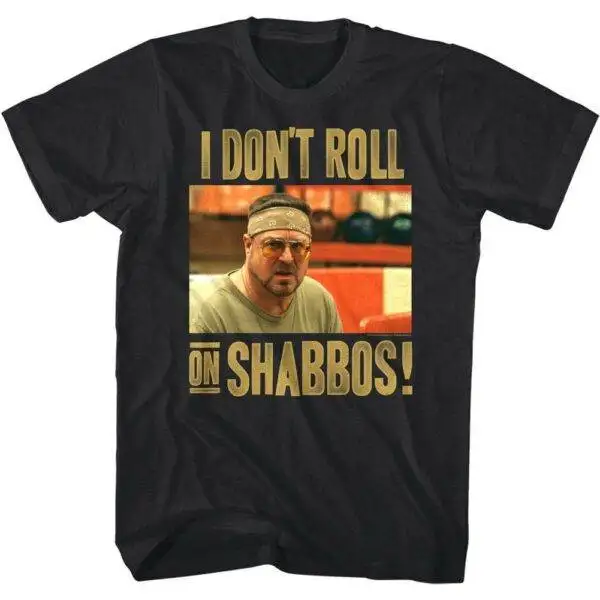 Big Lebowski I Don’t Roll on Shabbos Men’s T Shirt