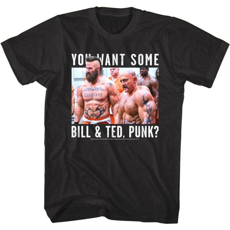 Bill & Ted 3 You Want Some Punk Men’s T Shirt