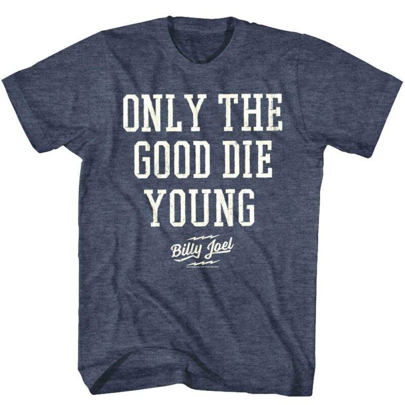 Billy Joel Only the Good T-Shirt