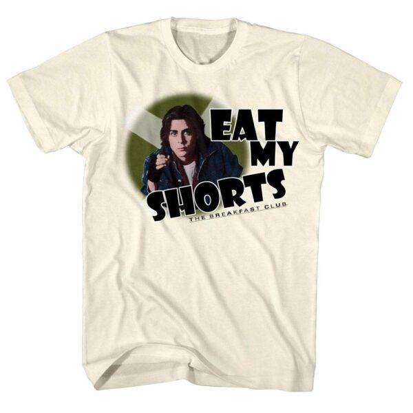 Breakfast Club Eat My Shorts Men’s T Shirt