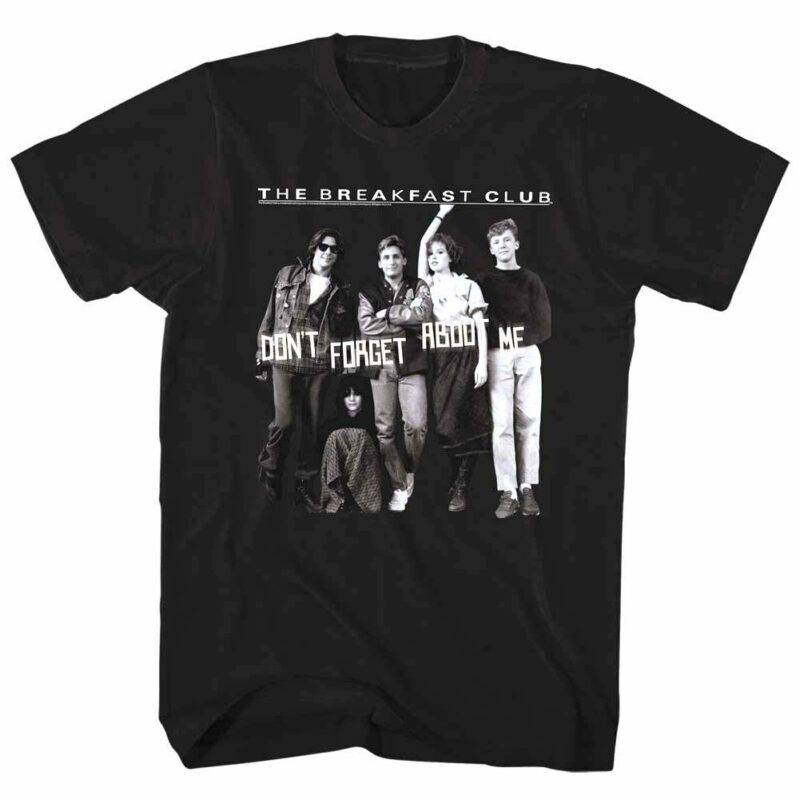 Breakfast Club Don’t Forget About Me Men’s T Shirt