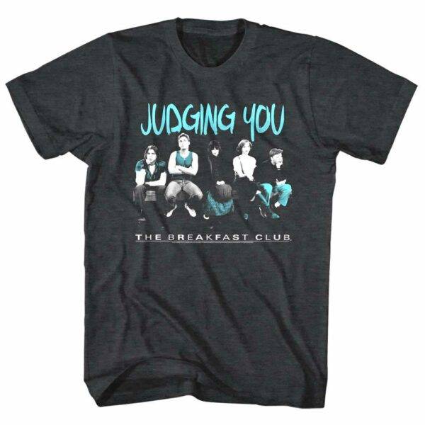 Breakfast Club Judging You Men’s T Shirt