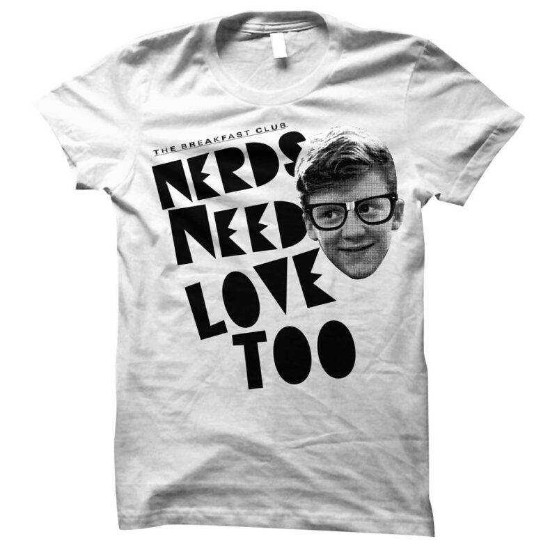 Breakfast Club Nerds Need Love Too Women’s T Shirt