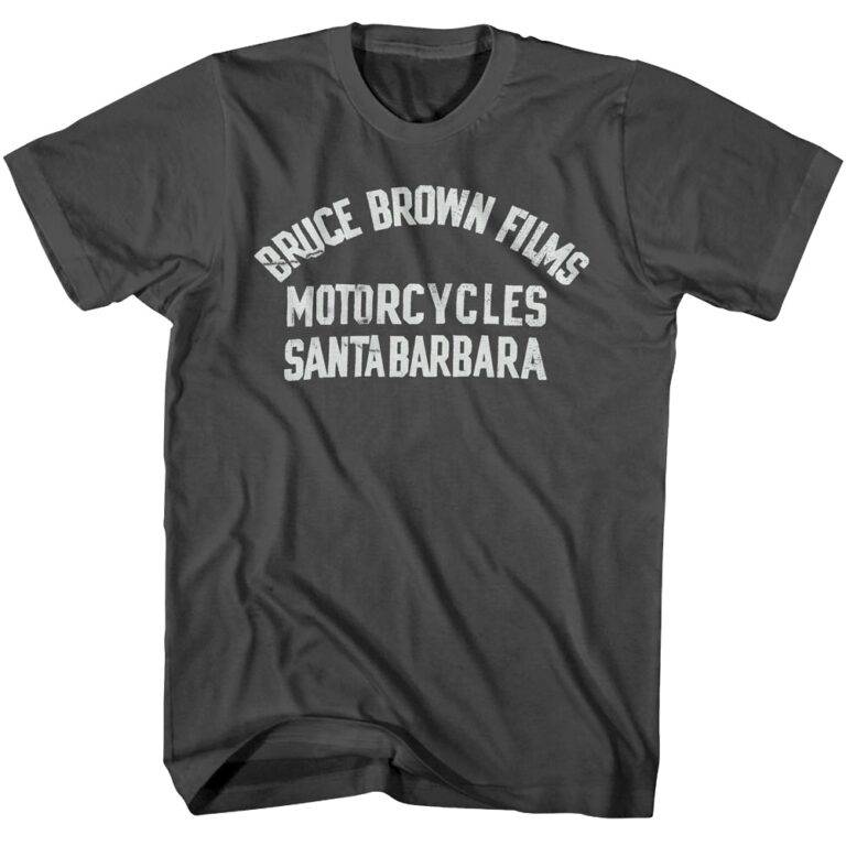 Bruce Brown Films Motorcycles Santa Barbara T-Shirt