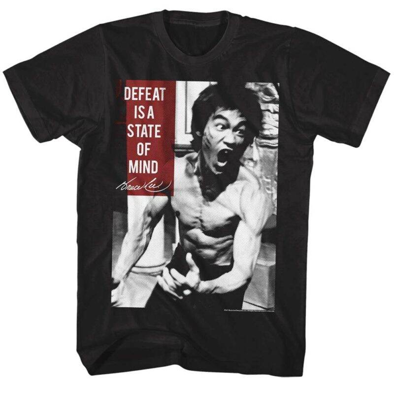 Bruce Lee Defeat is a State of Mind Men’s T Shirt