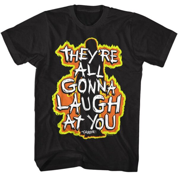 Carrie All Gonna Laugh on Fire Men’s T Shirt