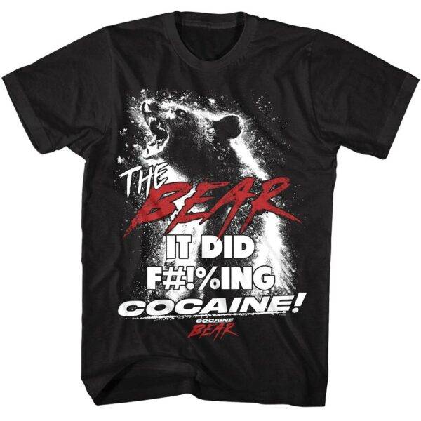 Cocaine Bear did F#!%ing Drugs T-Shirt