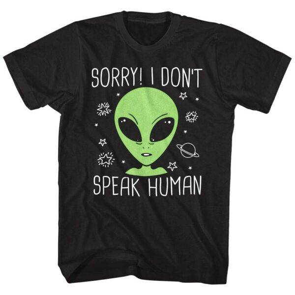 Cosmic Society Sorry I don’t Speak Human T-Shirt