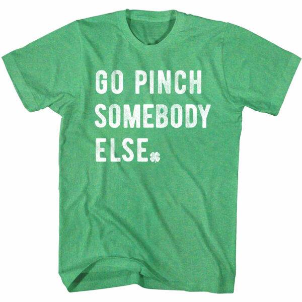 St Patrick's Day Go Pinch T-Shirt