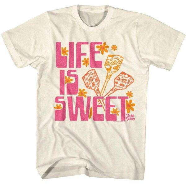 Dum Dums Life is Sweet Men’s T Shirt