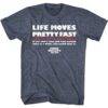 Ferris Bueller Life Moves Pretty Fast Men’s T Shirt