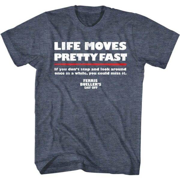 Ferris Bueller Life Moves Pretty Fast Men’s T Shirt