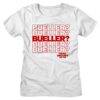 Ferris Bueller Bueller Anyone Women’s T Shirt