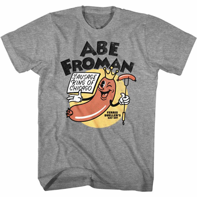 Ferris Bueller Abe Froman Sausage King of Chicago Men’s T Shirt