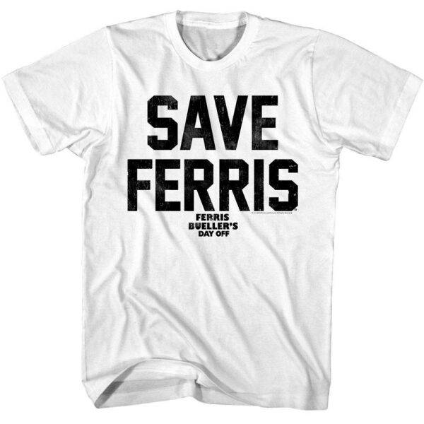 Ferris Bueller’s Day Off SAVE FERRIS Again Men’s T Shirt