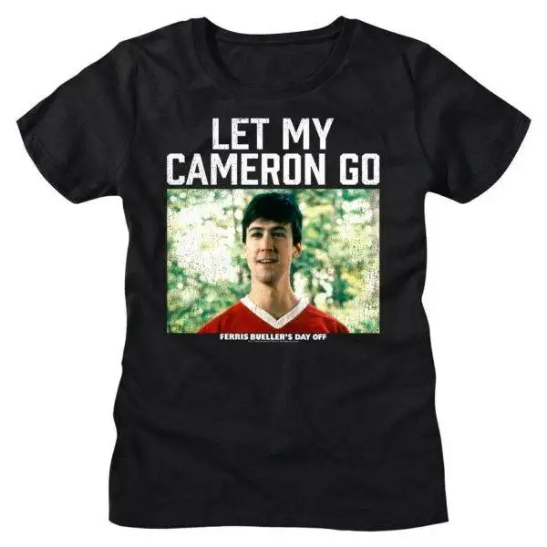 Ferris Bueller Let My Cameron Go Women’s T Shirt