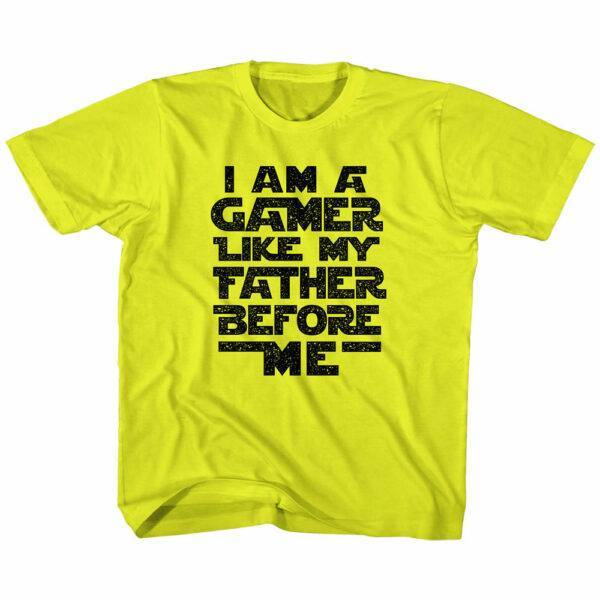 Gamer Society I am a Gamer like my Father T-Shirt