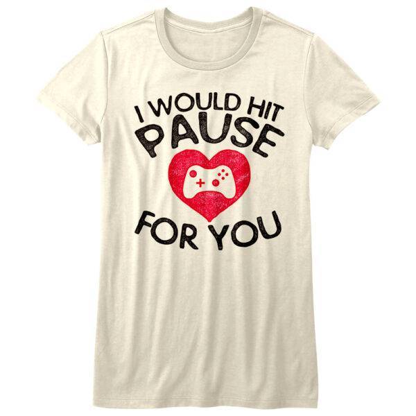 Gamer Society I'd Hit Pause for You T-Shirt