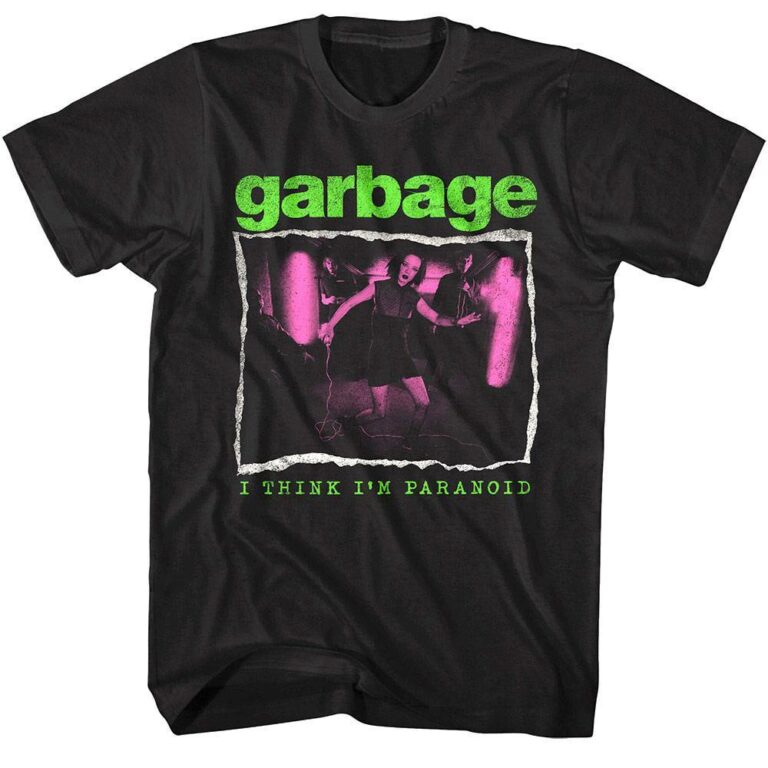 Garbage Think I’m Paranoid Men’s T Shirt